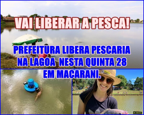 PEGUE SUA VARA E AS ISCAS – Prefeitura de Macarani libera Lagoa do Marjorie Parque pela primeira vez para pescaria.
